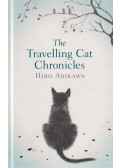 Hiro Arikawa - The Travelling Cat Chronicles