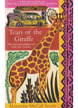 Alexander McCall Smith - Tears of the Giraffe Alexander McCall Smith - Tears of the Giraffe, New York 2003 antikvár könyv