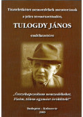 Nagy Arisztid,Bulbuk Jenő - Tiszteletkötet nemzedékek mentorának a jeles természettudós, Tulogdy János emlékezetére