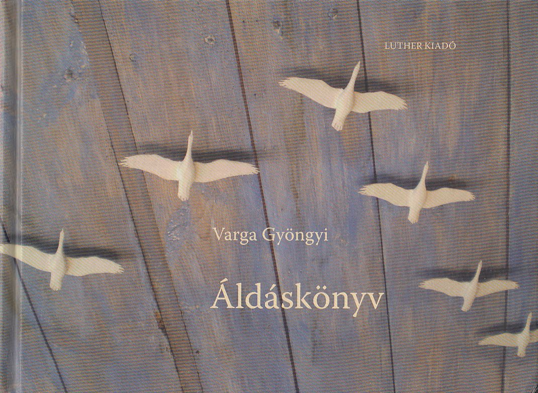Varga Gyöngyi - Áldáskönyv