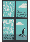 Jonas Jonasson - The Hundred Year Old Man Who Climbed Out of the Window and Disappeard