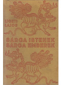 Ligeti Lajos - Sárga Istenek, sárga emberek