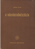 Gellért Endre - A rádióvevőkészülék