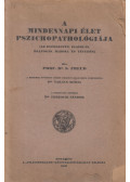 Sigmund Freud - A mindennapi élet pszichopathologiája