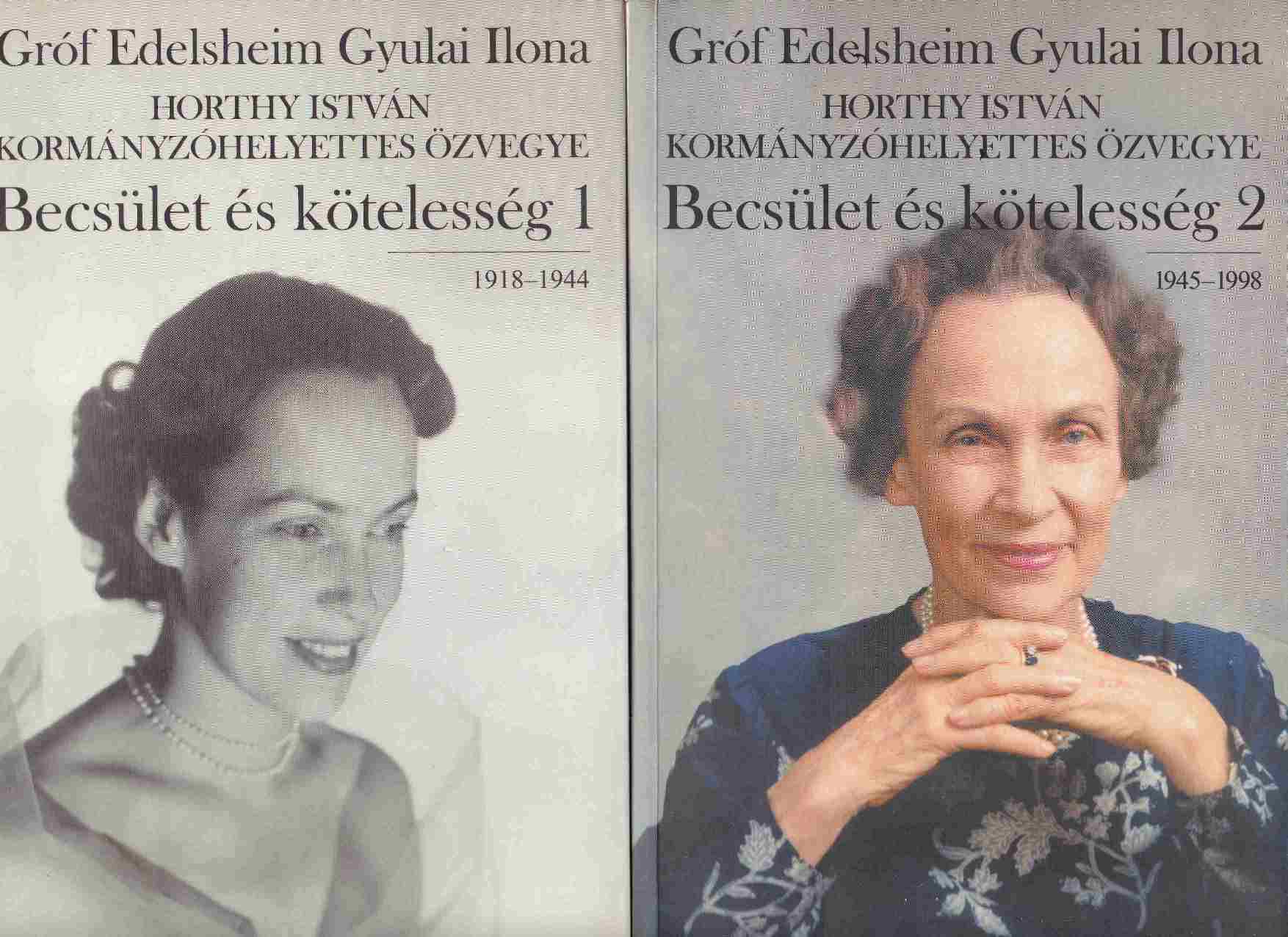 Gróf Edelsheim Gyulai Ilona - Becsület és kötelesség I-II.
