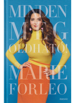 Marie Forleo - Minden megoldható! Marie Forleo - Minden megoldható!, Budapest 2019 antikvár könyv