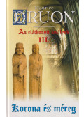 Maurice Druon - Az elátkozott királyok III.