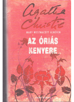 Agatha Christie - Az óriás kenyere Agatha Christie - Az óriás kenyere, Budapest 2005 antikvár könyv