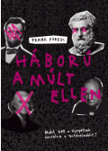 Frank Füredi - Háború a múlt ellen