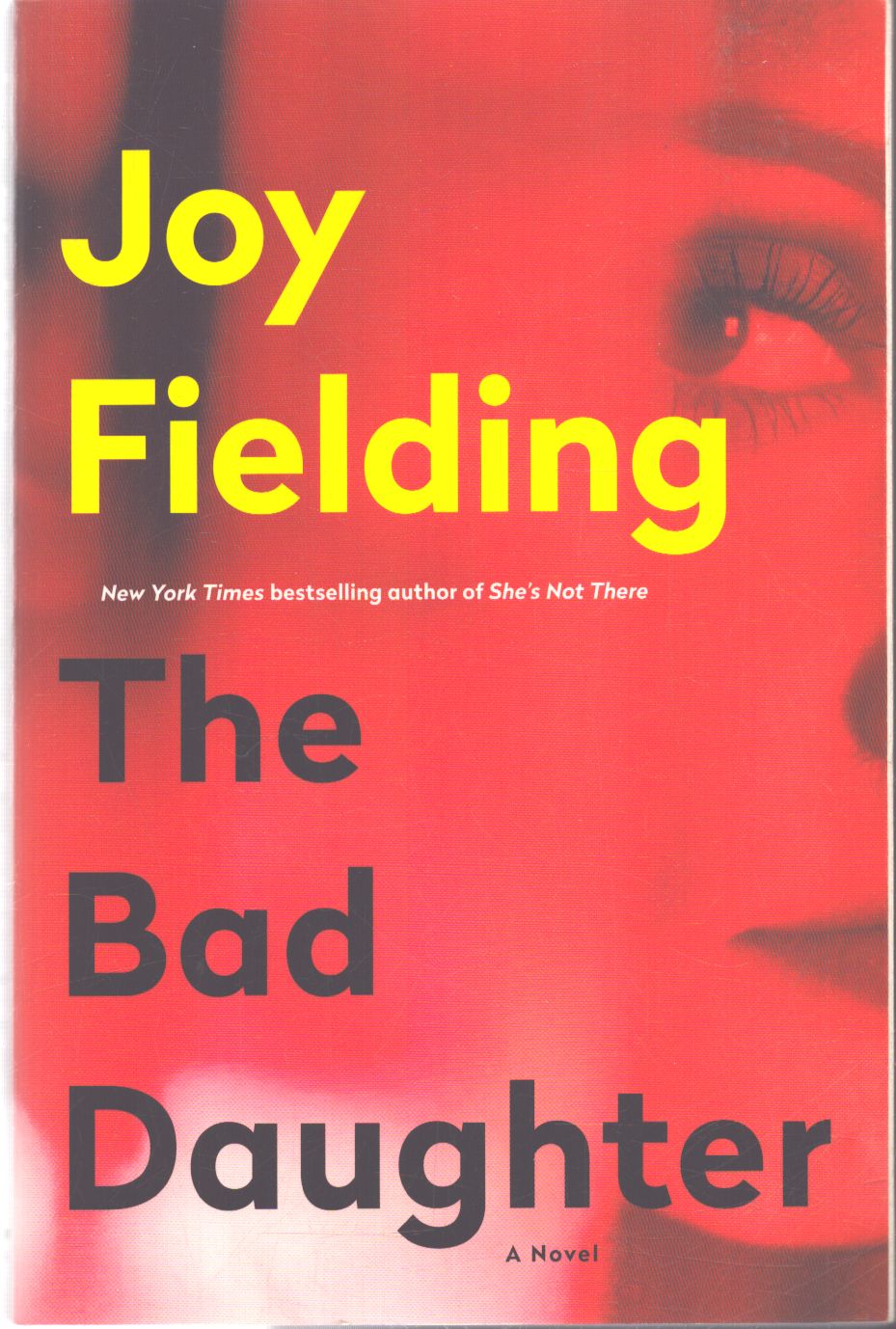 Joy Fielding - The Bad Daughter Joy Fielding - The Bad Daughter, null 2018 antikvár könyv