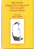 Su-La-Ce - Reggeli beszélgetések Lin-csi apát kolostorában