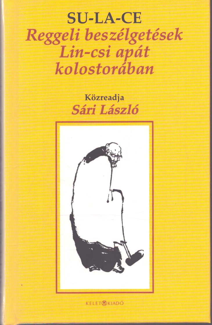 Su-La-Ce - Reggeli beszélgetések Lin-csi apát kolostorában