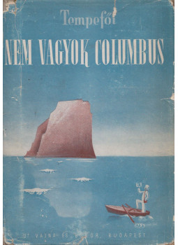 Tempefői - Nem vagyok Columbus, Budapest 1942 antikvár könyv