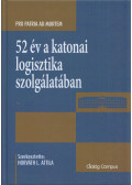 Horváth L. Attila - 52 év a katonai logisztika szolgálatában
