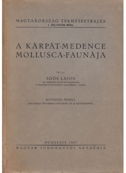 Soós Lajos - A Kárpát-medence mollusca-faunája Soós Lajos - A Kárpát-medence mollusca-faunája, Budapest 1943 antikvár könyv