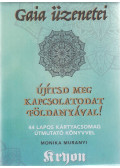 Monika Muranyi - Kryon: Gaia üzenetei - Újítsd meg kapcsolatodat Földanyával!