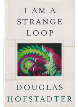 Douglas Hofstadter - I Am a Strange Loop Douglas Hofstadter - I Am a Strange Loop, New York 2007 antikvár könyv