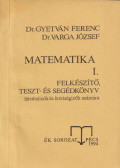 Gyetván Ferenc,Varga József - Matematika I.