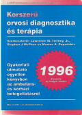 Tierney, Lawrence M.,Stephen J. McPhee,Maxine A. Papadakis - Korszerű orvosi diagnosztika és terápia 1996