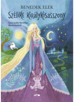 Benedek Elek - Szélike királykisasszony Benedek Elek - Szélike királykisasszony, null 2026 antikvár könyv