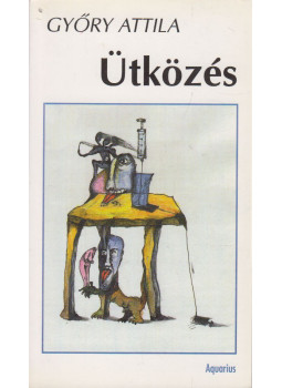 Győry Attila - Ütközés Győry Attila - Ütközés, Dunaszerdahely 1997 antikvár könyv