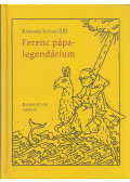 Kamarás István OJD - Ferenc pápa-legendárium