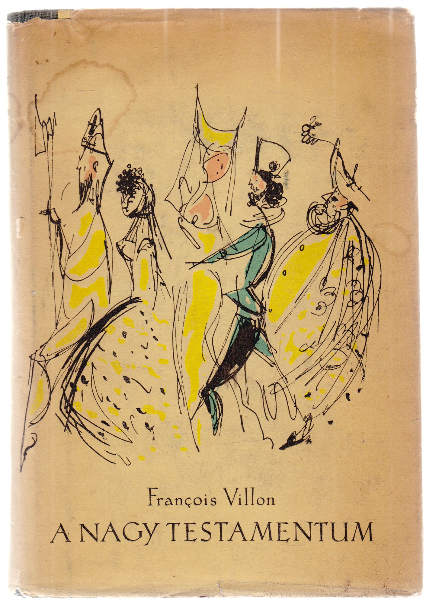 Francois Villon - A Nagy Testamentum (Vas István és Szántó Piroska által dedikált)