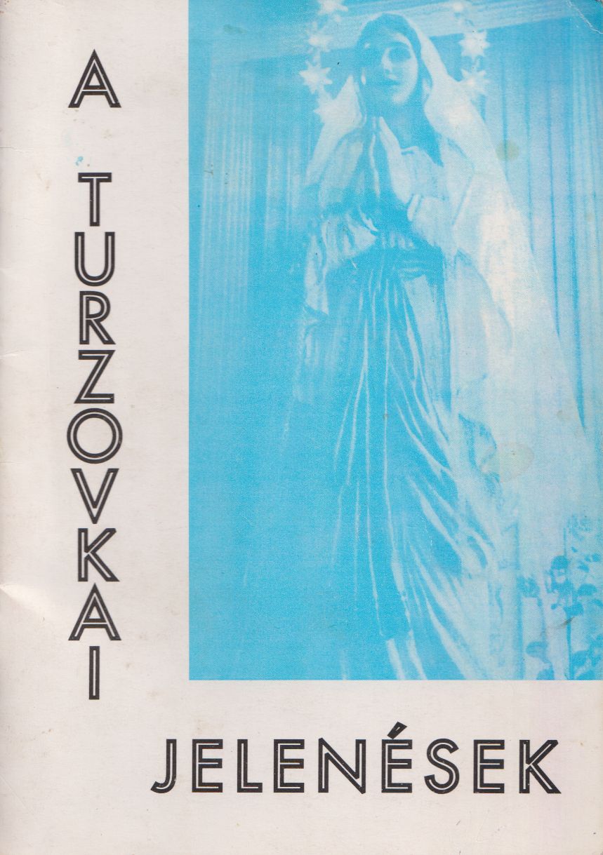 Kővári Károly - A turzovkai jelenések