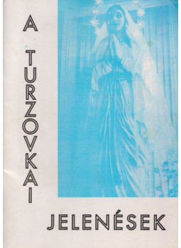 Kővári Károly - A turzovkai jelenések Kővári Károly - A turzovkai jelenések, Cleveland, Ohio 0 antikvár könyv