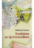 Bakonyi István - Irodalom az új évezredben (dedikált)