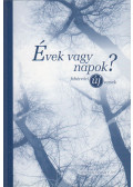 Bobory Zoltán (szerk.) - Évek vagy napok?