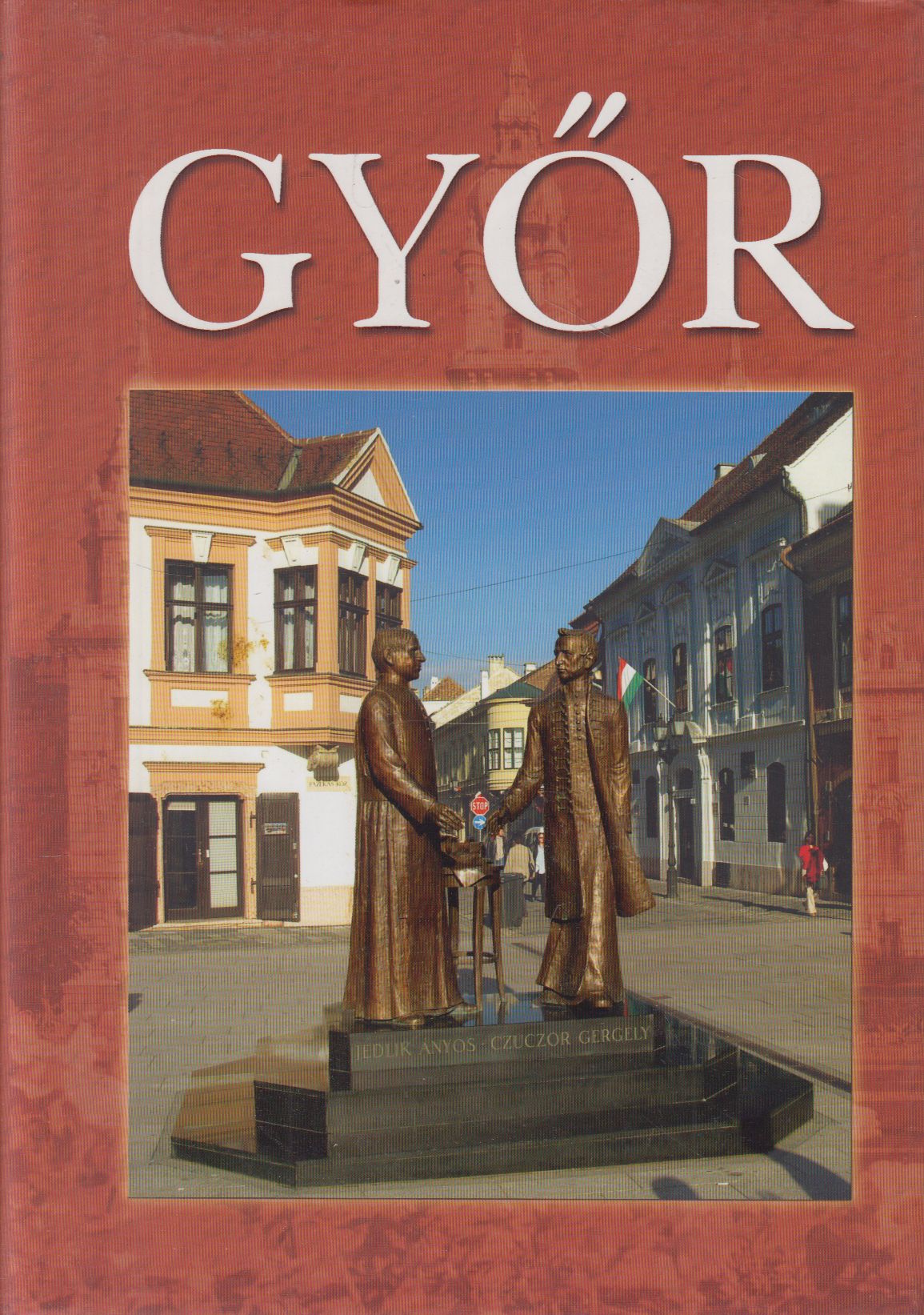 Winkler Gábor - Győr (magyar-angol-német) Winkler Gábor - Győr (magyar-angol-német), Budapest 2005 antikvár könyv