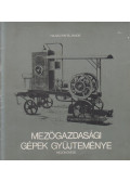 Hajdu Ráfis János - Mezőgazdasági gépek gyűjteménye Mezőkövesd (dedikált)