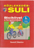 Brigit Fuchs - Közlekedés-suli - Biciklivel a forgalomban