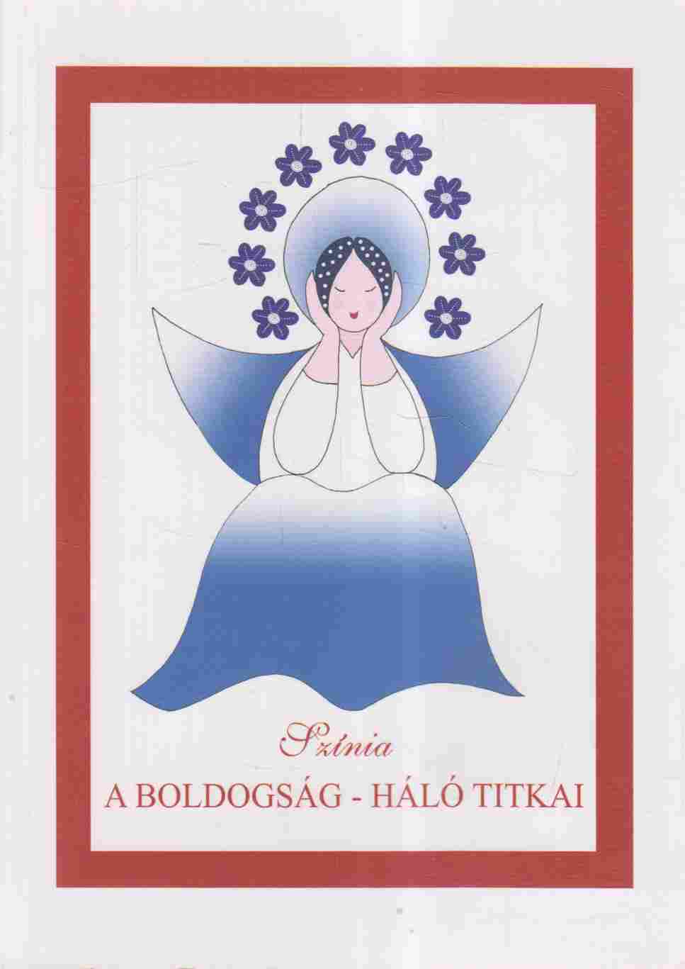 Színia - A boldogság - Háló titkai
