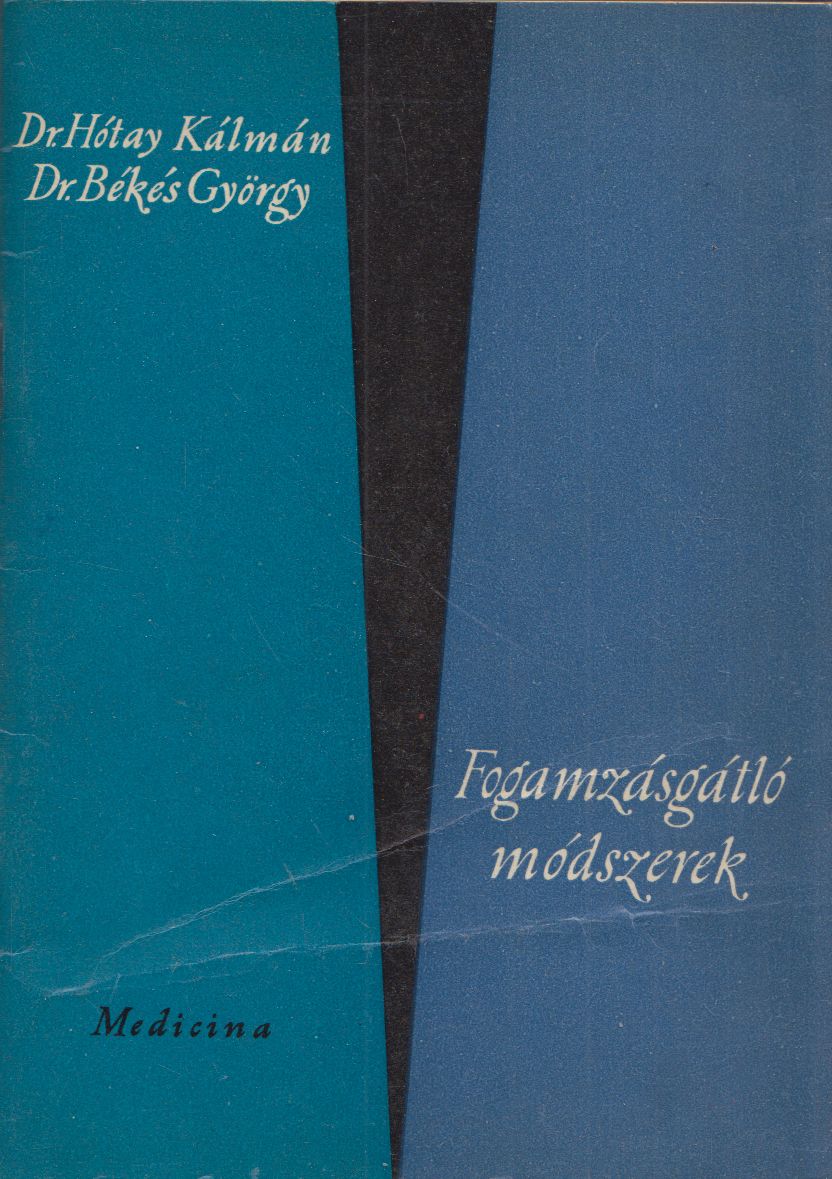 Hótay Kálmán, Békés György - Fogamzásgátló módszerek Hótay Kálmán, Békés György - Fogamzásgátló módszerek, Budapest 1963 antikvár könyv