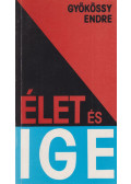 Gyökössy Endre - Élet és Ige
