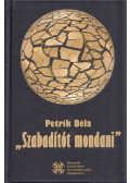 Petrik Béla - Szabadítót mondani