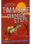 Tim Moore - Spanish Steps: travel with my donkey
