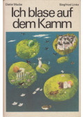 Dieter Mucke - Ich blase auf dem Kamm