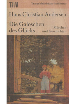 Hans Christian Andersen - Die Galoschen des Glücks Hans Christian Andersen - Die Galoschen des Glücks, Berlin 1988 antikvár könyv