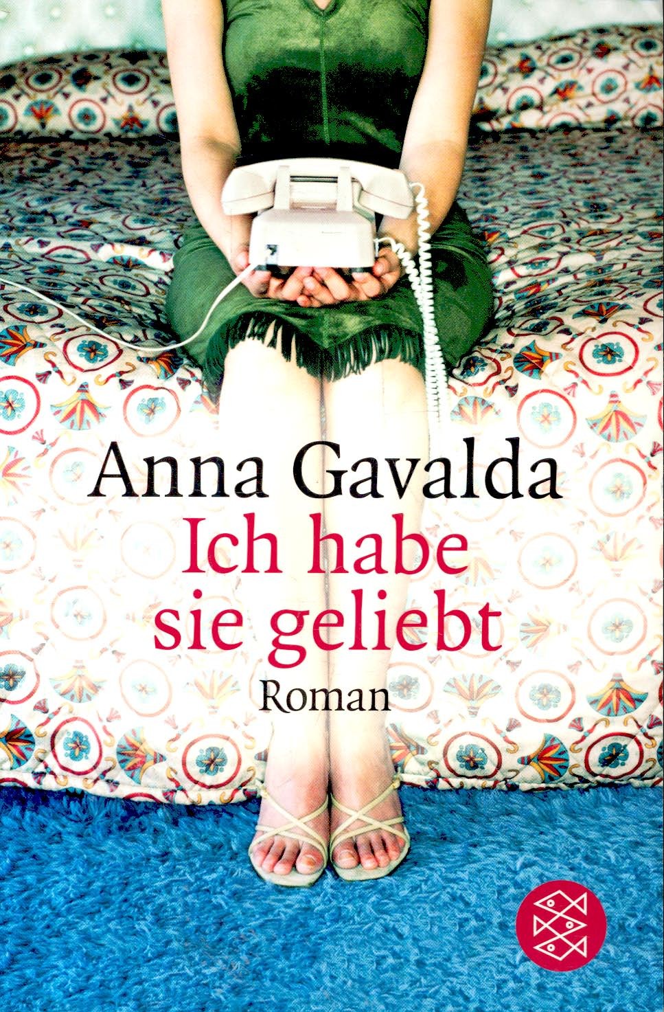 Anna Gavalda - Ich habe sie geliebt