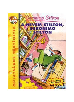 Geronimo Stilton - A nevem Stilton, Geronimo Stilton, null 2017 antikvár könyv