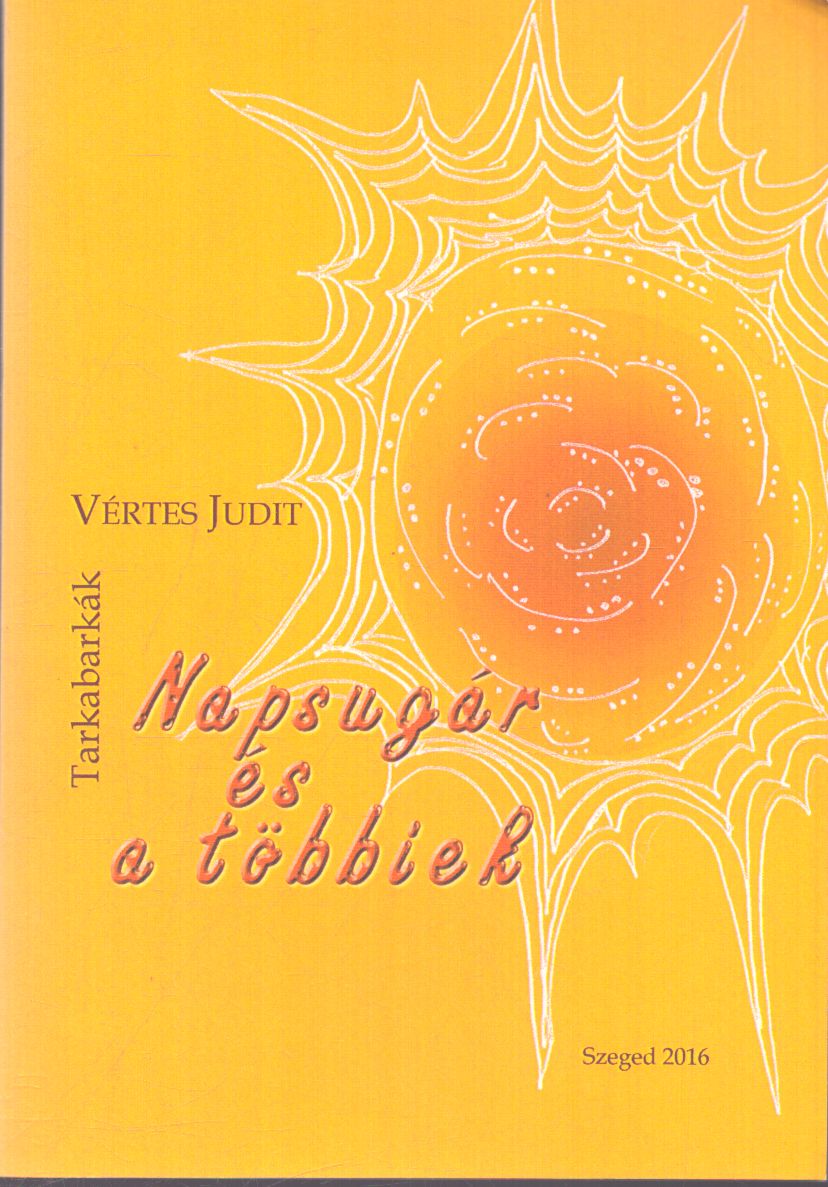 Vértes Judit - Napsugár és a többiek