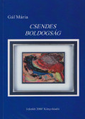 Gál Mária - Csendes boldogság