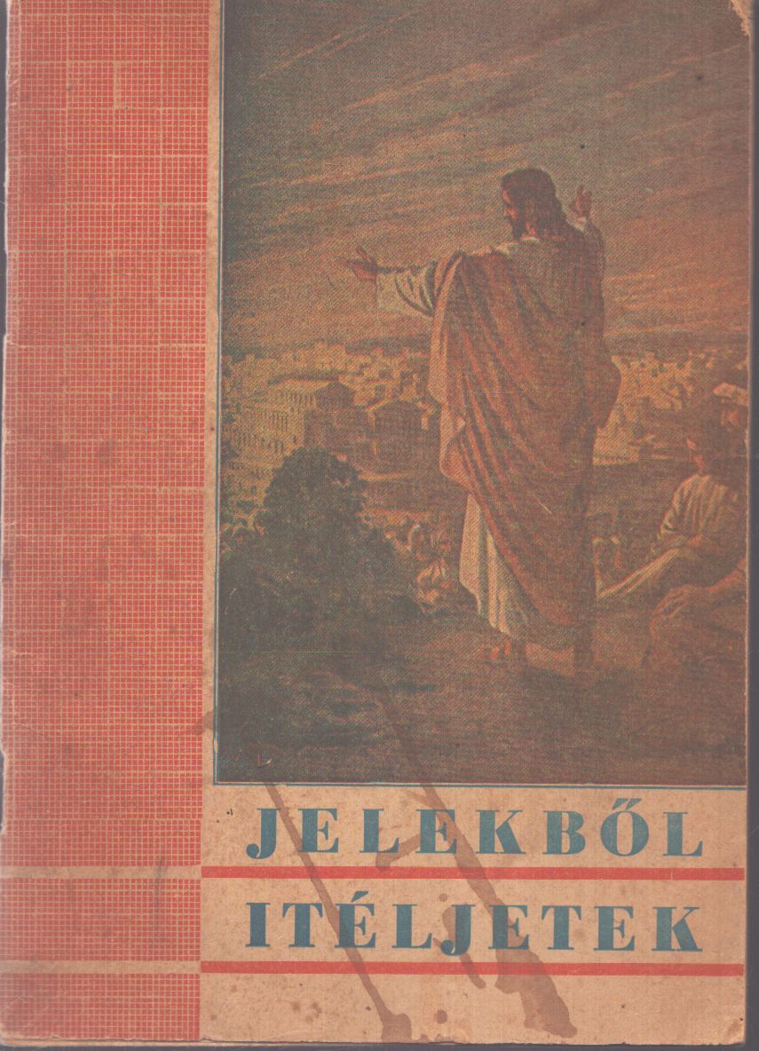 Gyarmati Béla - Jelekből ítéljetek Gyarmati Béla - Jelekből ítéljetek, null 1947 antikvár könyv