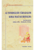 Juhász Lilla (szerk.),Bodansky György (szerk.) - Az információs társadalom korai magyar irodalma