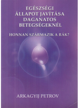 Arkagyij Petrov - Honnan származik a rák? Arkagyij Petrov - Honnan származik a rák?, null 0 antikvár könyv