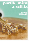 Bauer Barbara - Porlik, mint a szikla - Különleges kiadás