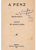 Maxim Gorkij,Sophus Schandorph - A pénz / Az első szerelem